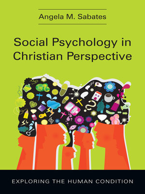 cover image of Social Psychology in Christian Perspective: Exploring the Human Condition